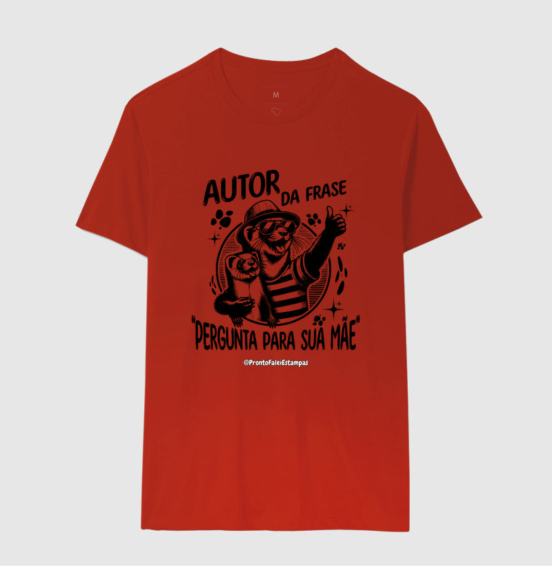 Autor Da Frase "Pergunta Para Sua Mãe"