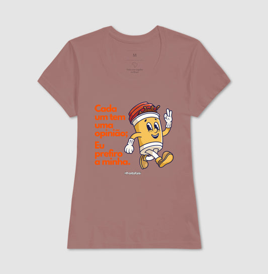 Cada um tem uma opinião; eu prefiro a minha