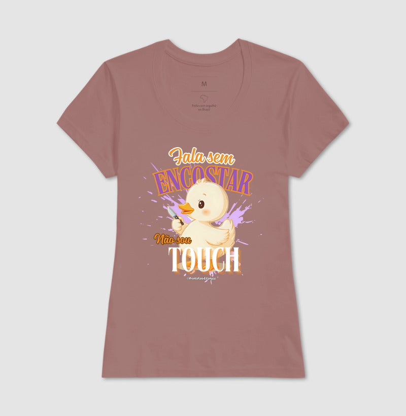 Fala Sem Escostar, Não Sou Touch