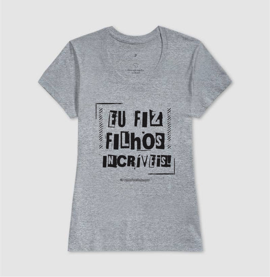 Eu Fiz Filhos Incríveis