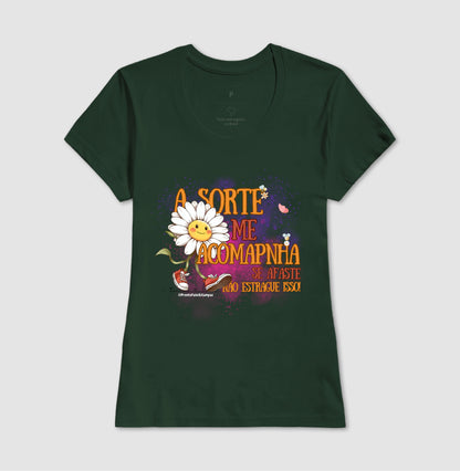 A Sorte Me Acompanha. Se Afaste, não Estrague Isso!