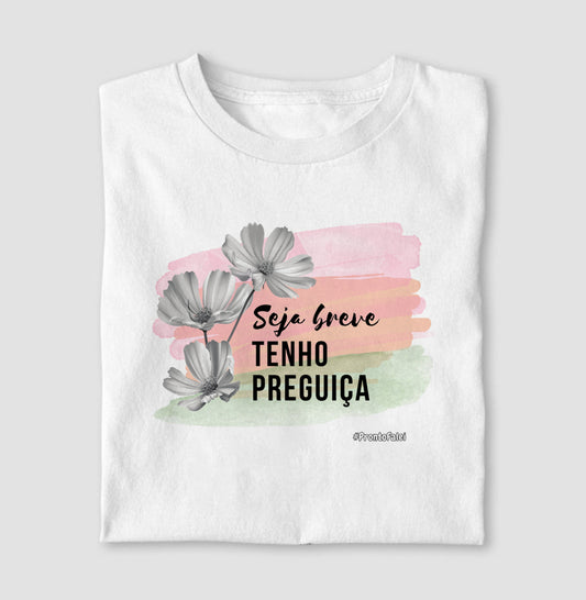 Seja breve, Tenho Preguiça