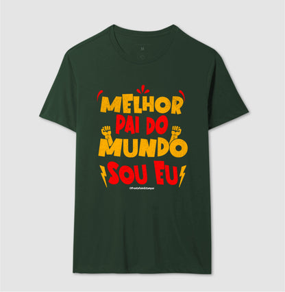 Melhor Pai do Mundo Sou Eu