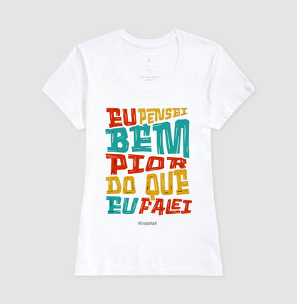 Eu Pensei Bem Pior Do Que Eu Falei