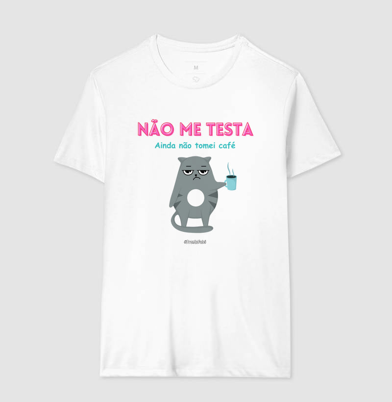 Não Me Testa Ainda Não Tomei Café