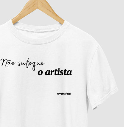 Não Sufoque O Artista