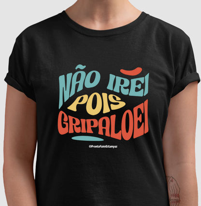 Não Irei Pois Gripaloei