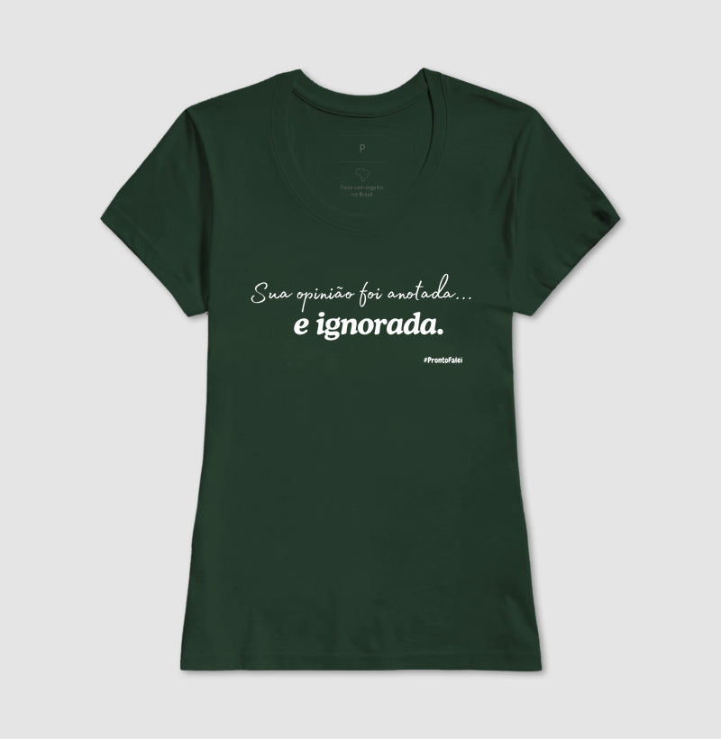 Sua Opinião Foi Anotada e Ignorada