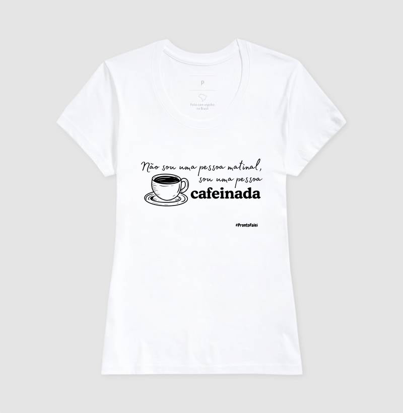 Não Sou Uma Pessoa Matinal, Sou uma Pessoa Cafeinada