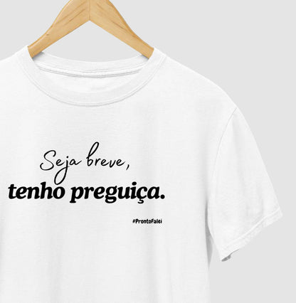 Seja breve, tenho preguiça