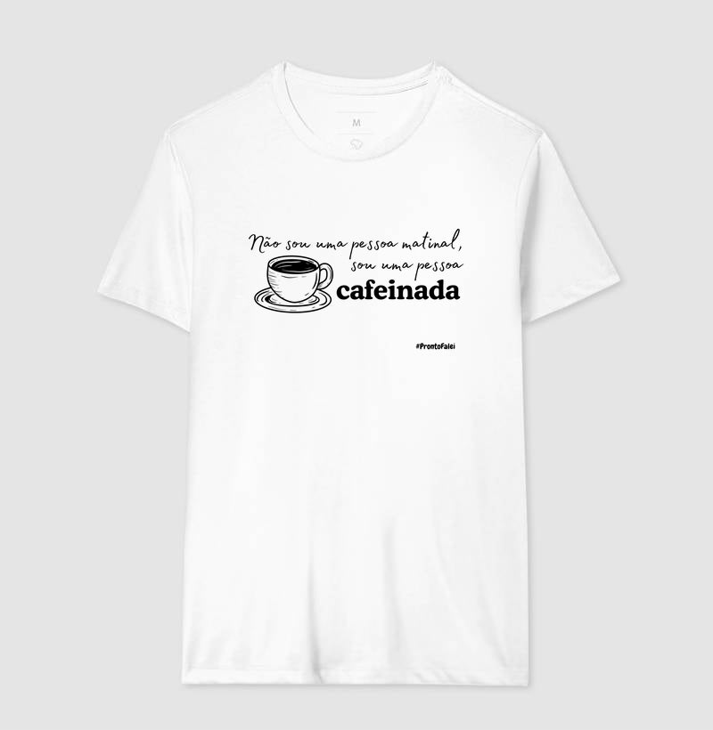 Não Sou Uma Pessoa Matinal, Sou uma Pessoa Cafeinada