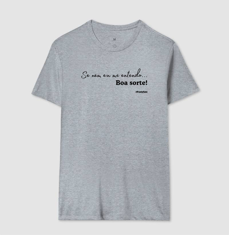 Se Nem Eu Me Entendo, Boa Sorte!