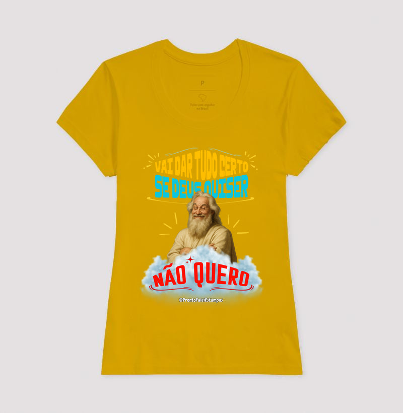 Vai Dar Tudo Certo Se Deus Quiser - Não Quero