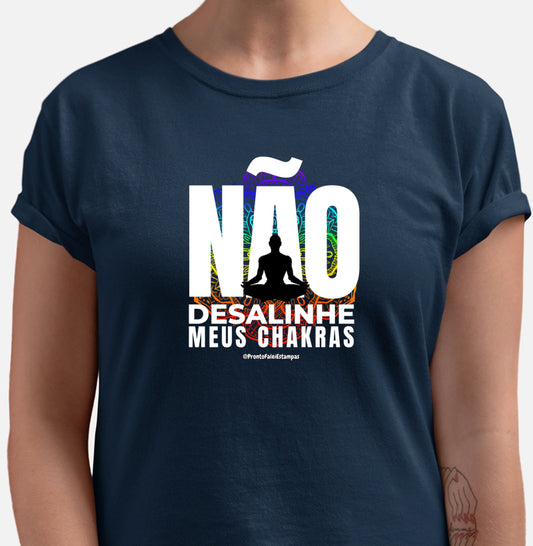Não Desalinhe Meus Chakras