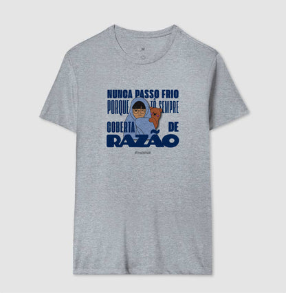 Não Passo Frio Porque Estou Sempre Coberta de Razão