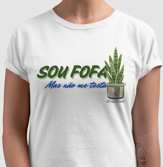 Sou Fofa, Mas Não Me Testa