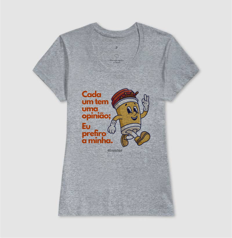 Cada um tem uma opinião; eu prefiro a minha