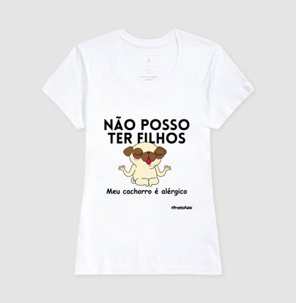 Não Posso Ter Filhos, Meu Cachorro é Alérgico