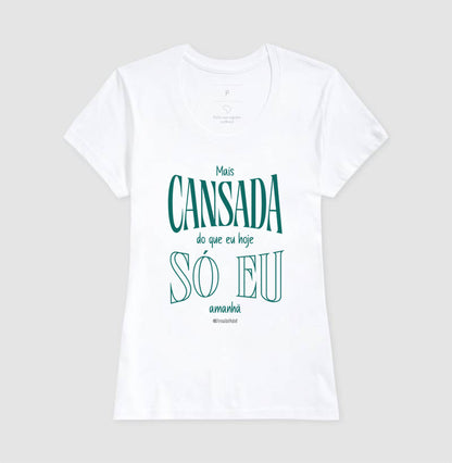 Mais Cansada Do Que Eu Hoje Só Eu Amanhã