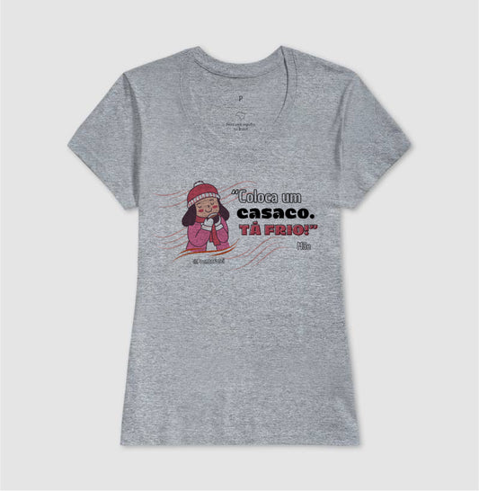 Coloca Um Casaco. Tá Frio!