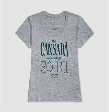 Mais Cansada Do Que Eu Hoje Só Eu Amanhã