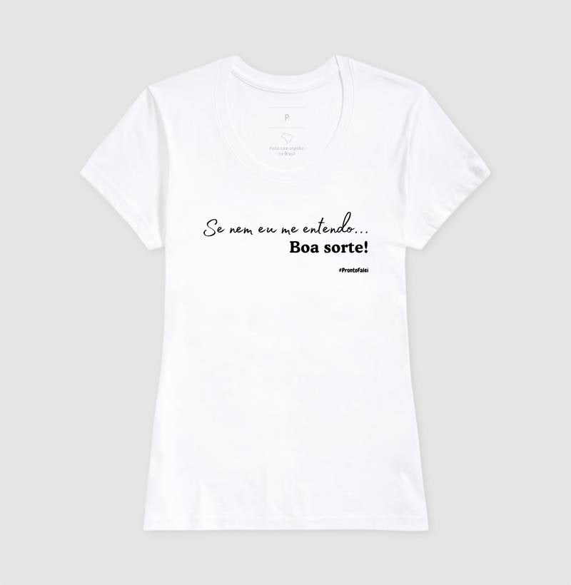 Se Nem Eu Me Entendo, Boa Sorte!