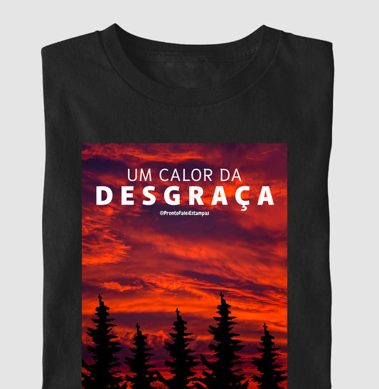 Um Calor Da Desgraça