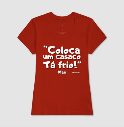 Coloca Um Casaco Tá Frio - Frase