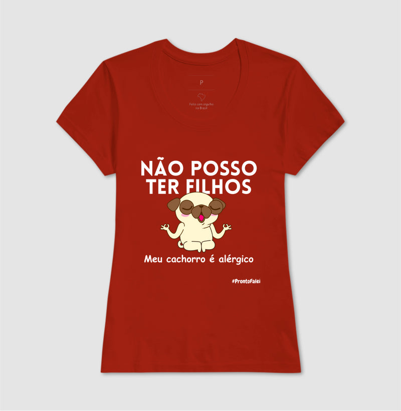 Não Posso Ter Filhos, Meu Cachorro é Alérgico