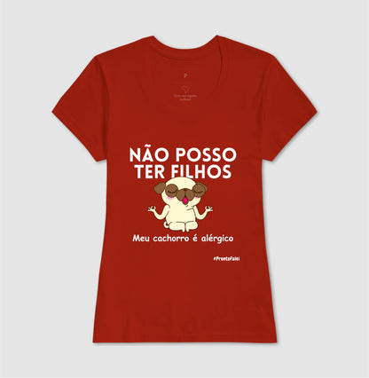 Não Posso Ter Filhos, Meu Cachorro é Alérgico