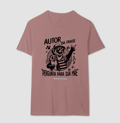 Autor Da Frase "Pergunta Para Sua Mãe"