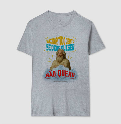 Vai Dar Tudo Certo Se Deus Quiser - Não Quero