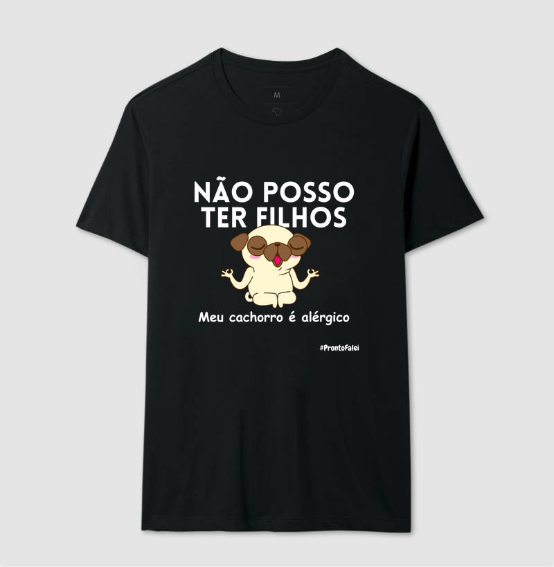Não Posso Ter Filhos, Meu Cachorro é Alérgico