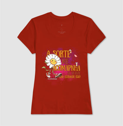 A Sorte Me Acompanha. Se Afaste, não Estrague Isso!