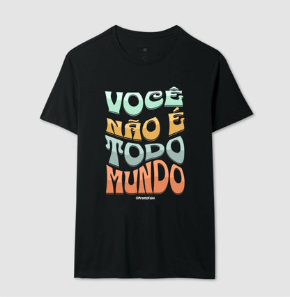 Você Não É Todo Mundo