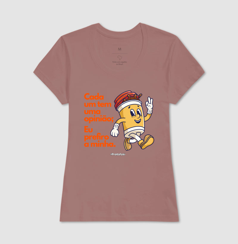 Cada um tem uma opinião; eu prefiro a minha