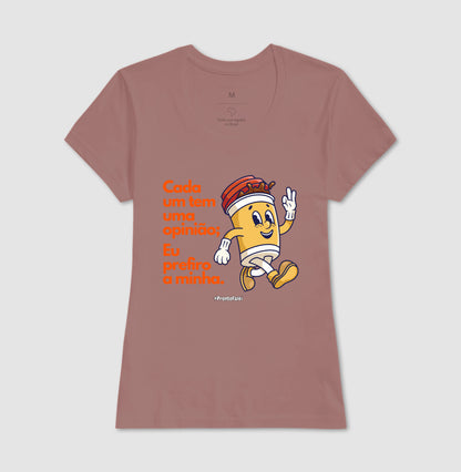 Cada um tem uma opinião; eu prefiro a minha