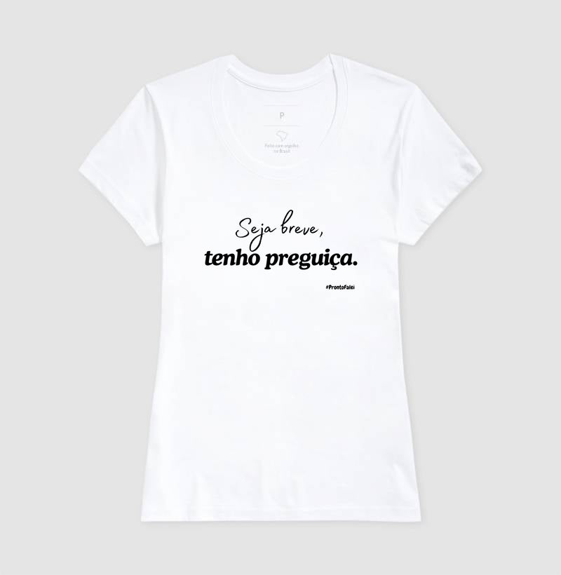 Seja breve, tenho preguiça