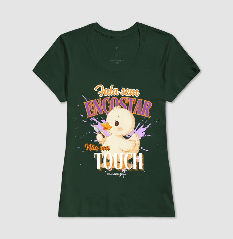Fala Sem Escostar, Não Sou Touch