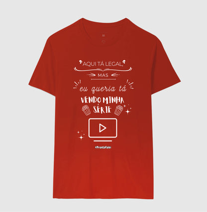 Aqui Ta Legal, Mas Queria Tá Vendo Minha Série