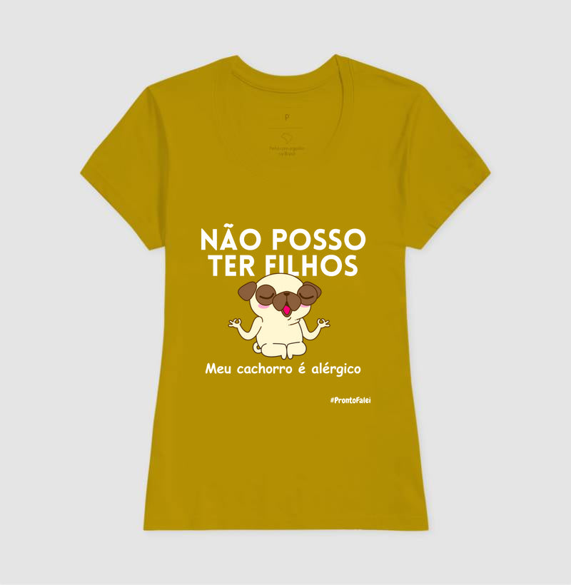 Não Posso Ter Filhos, Meu Cachorro é Alérgico