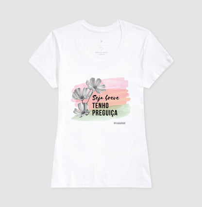 Seja breve, Tenho Preguiça