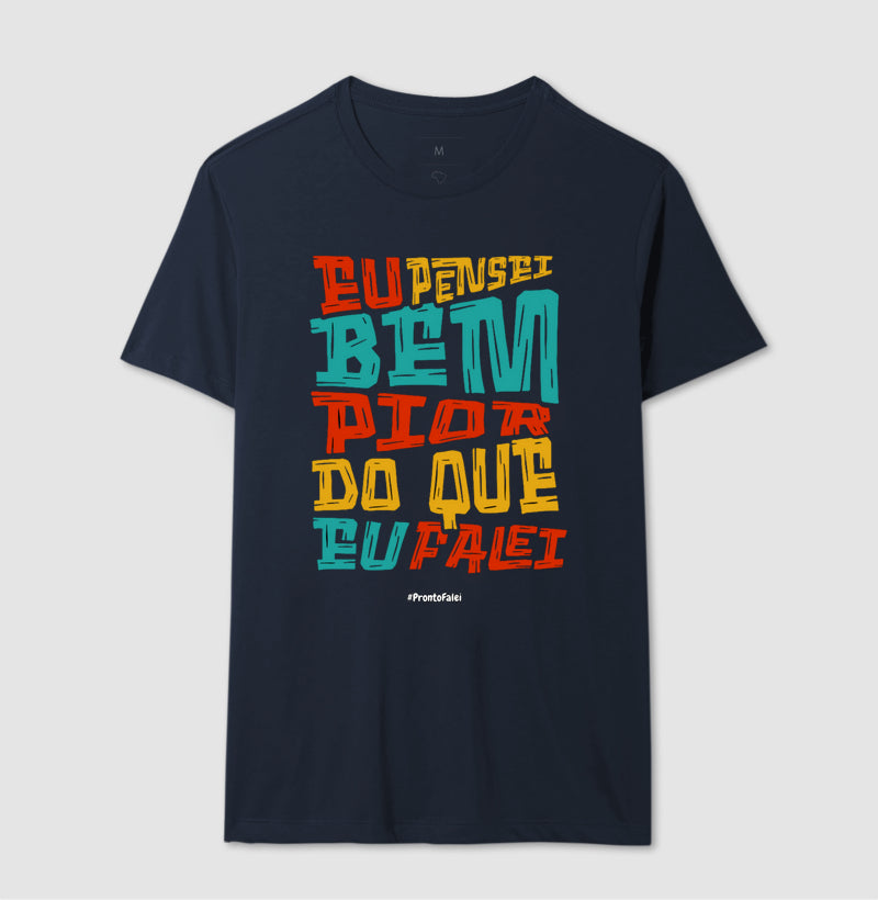 Eu Pensei Bem Pior Do Que Eu Falei