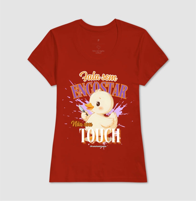 Fala Sem Escostar, Não Sou Touch