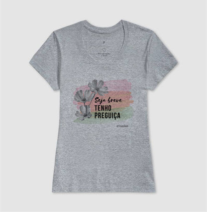 Seja breve, Tenho Preguiça