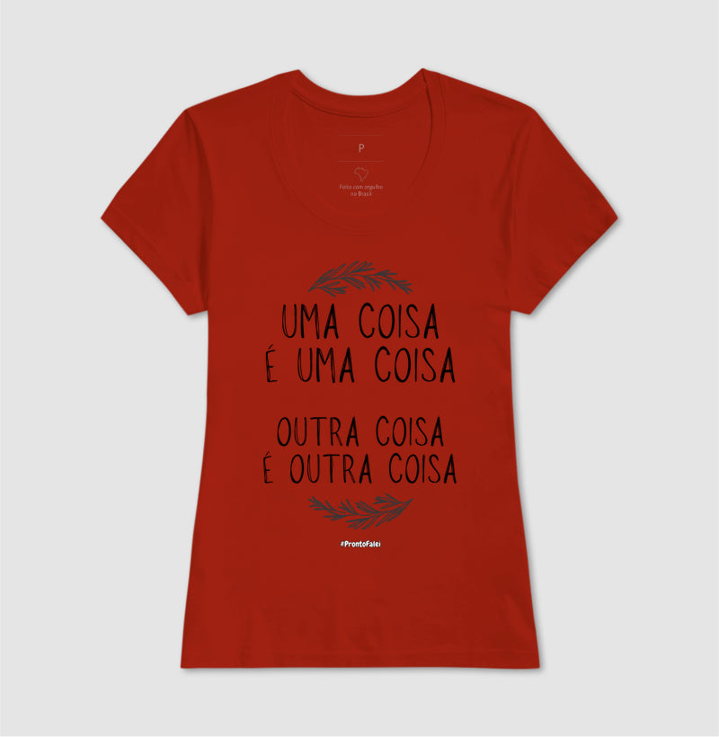 Uma Coisa É Uma Coisa Outra Coisa É Outra Coisa