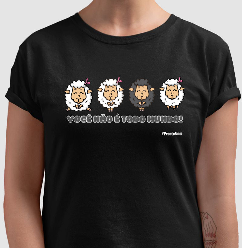 Você Não É Todo Mundo