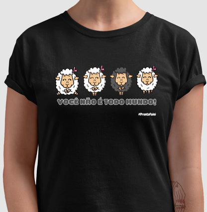 Você Não É Todo Mundo