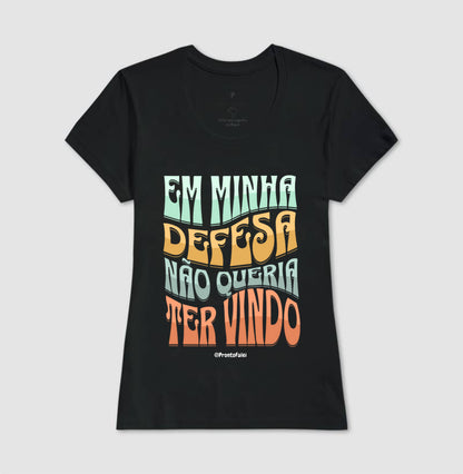 Em Minha Defesa Não Queria Ter Vindo