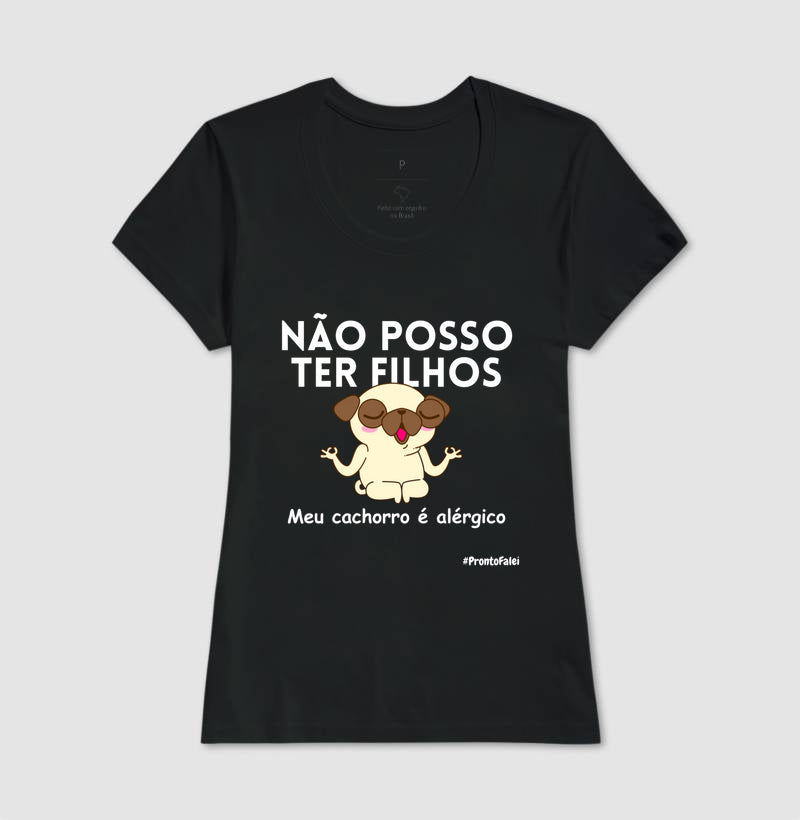 Não Posso Ter Filhos, Meu Cachorro é Alérgico